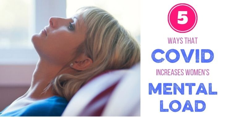 How COVID Increases Women's Mental Load and Emotional Labor