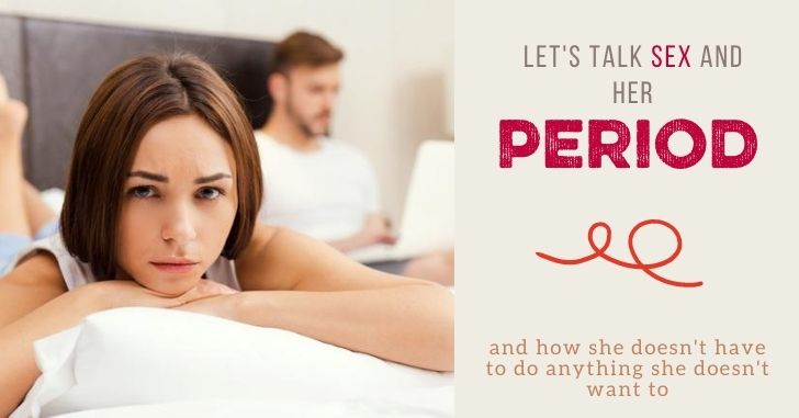 What do you do about sex during her period?