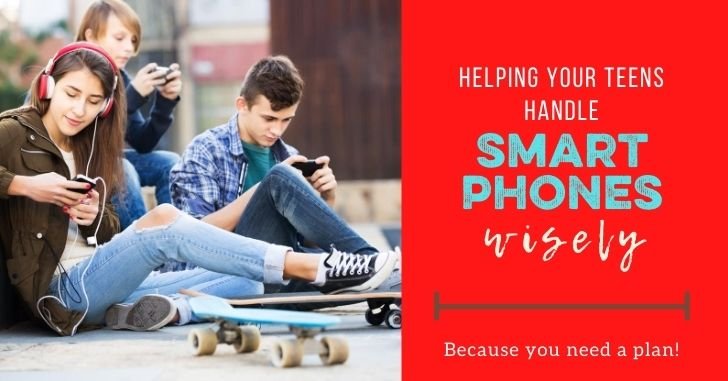 How Can You Help Your Teens Use their SmartPhones Wisely?