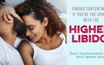 THE LIBIDO SERIES: Can High Drive Spouses Be Content with Their Sex Lives?