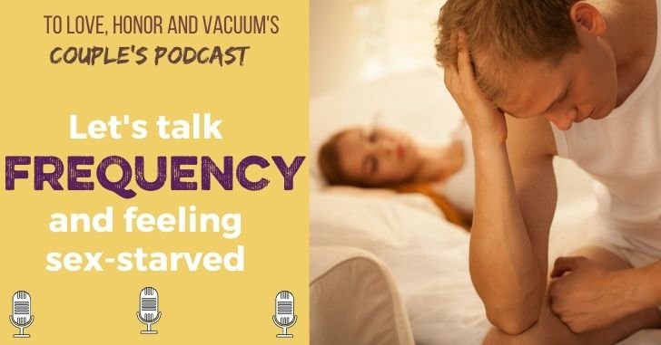 Frequency of Sex And Feeling Frustrated: Men's Podcast