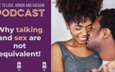PODCAST: Are Sex for Men and Talking for Women REALLY Equivalent?
