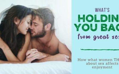 What’s Holding You Back from Great Sex?
