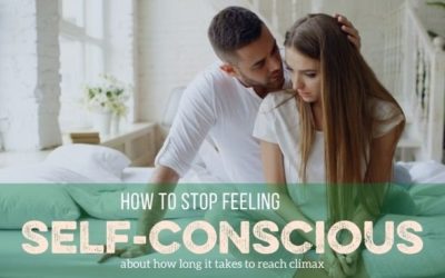 How Can I Stop Being Self-Conscious About How Long it Takes for Me to Orgasm?