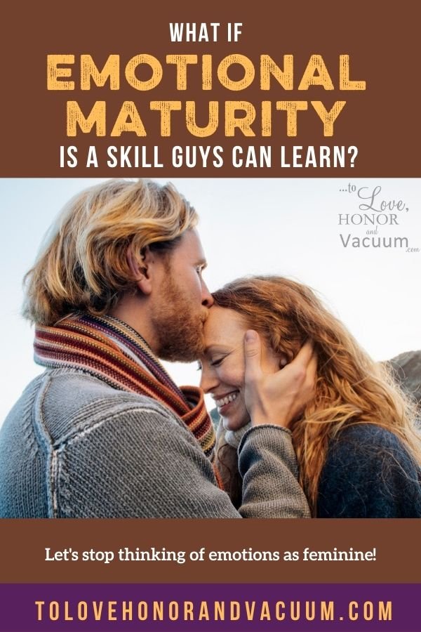 What if Emotional Maturity is a Skill Men Can Learn?