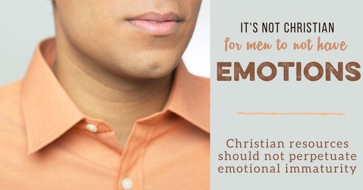 Christian Men Are Not Unemotional