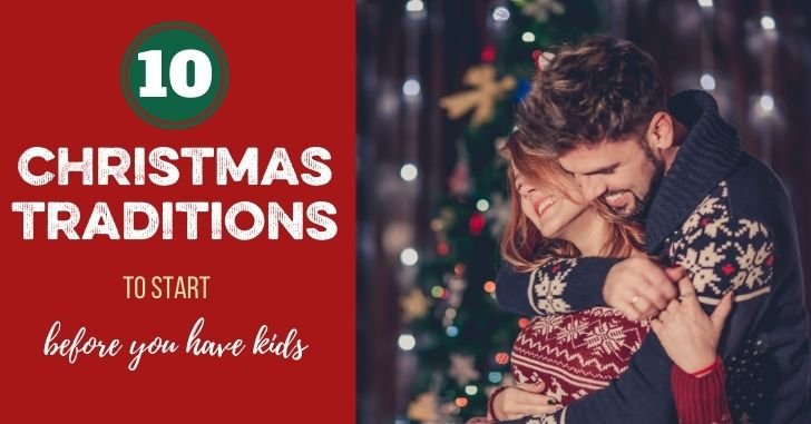 10 Christmas Traditions to Start Before You Have Kids