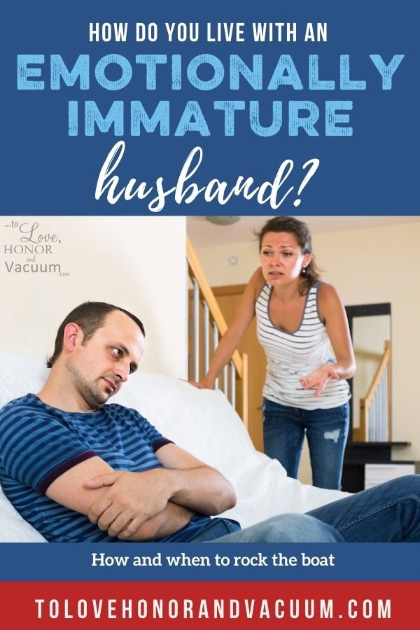How to Live with an Immature, Passive Aggressive Husband