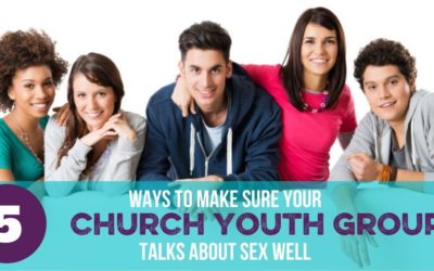 How Can We Help Youth Groups Not Teach Harmful Messages about Sex?
