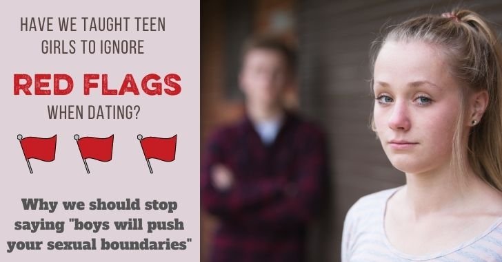 Have We Taught Teen Girls to Ignore Red Flags When Dating