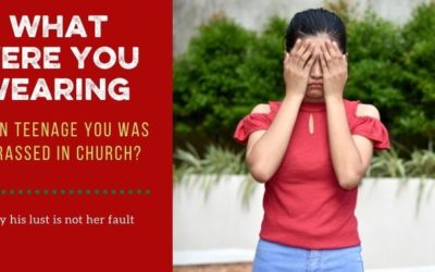 What Were You Wearing When Teenage You Was Harrassed in Church?