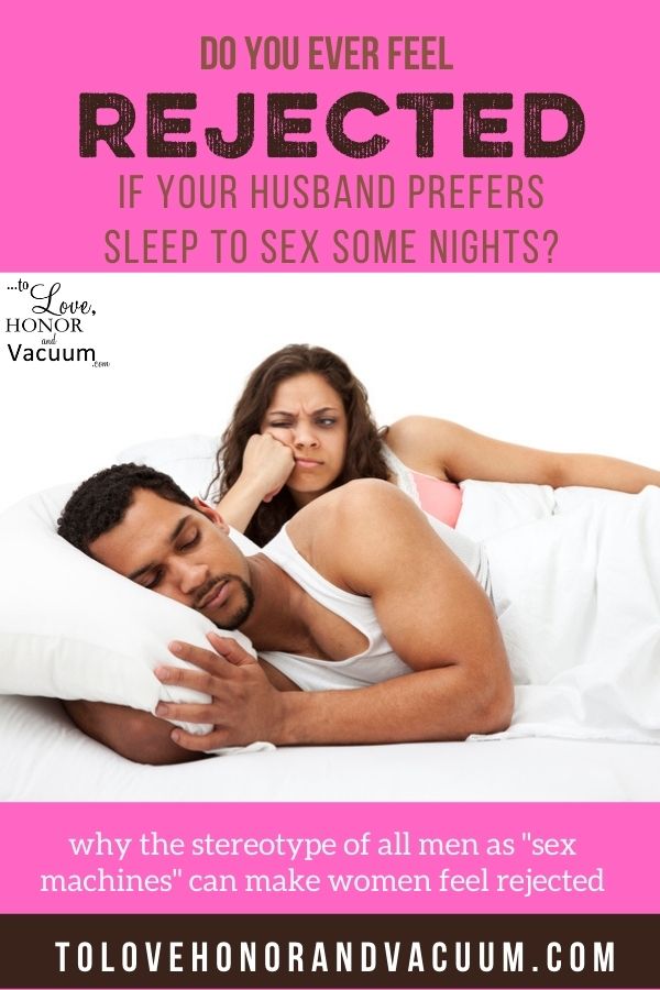 Women Feel Rejected if husbands prefer sleep to sex