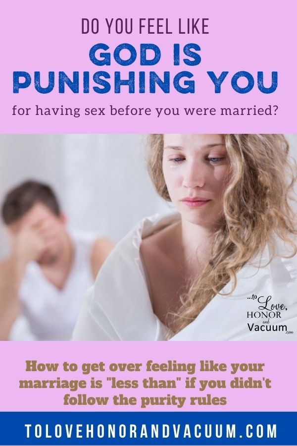 Is God Punishing You for Having Sex Before You Were Married?