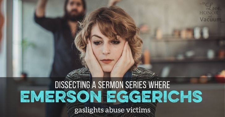 Emerson Eggerichs Gaslighting Abuse Victims at Houstons First Baptist Church