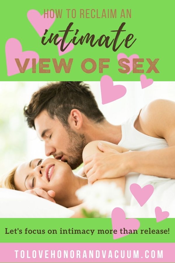 How to Reclaim an Intimate View of Sex in Marriage