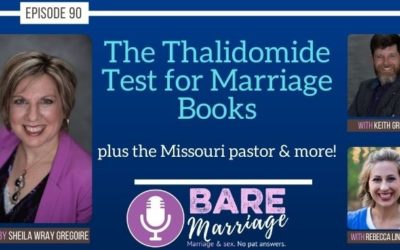 The Thalidomide Test Podcast: What Makes a Marriage Book Good