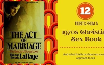 12 Ways a 1970s Christian Sex Bestseller Tried to Push Back Against the Sexual Revolution
