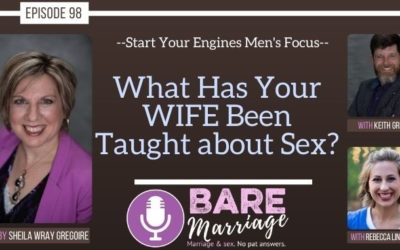 Start Your Engines Podcast: What Has Your WIFE Been Taught about Sex?