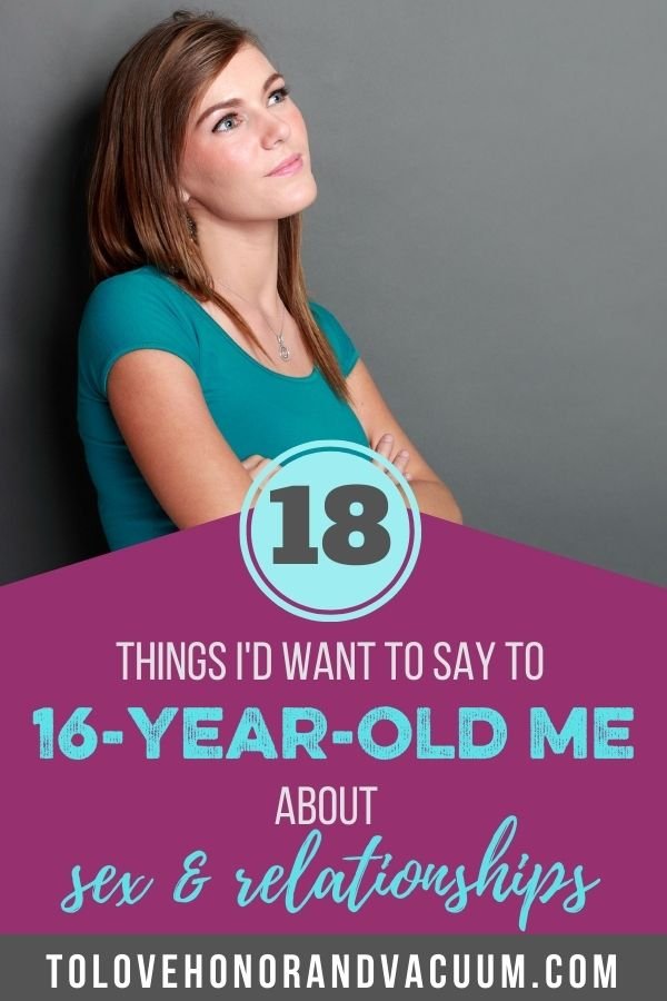18 Things I'd Say to 16-Year-Old Me about Sex and Relationships