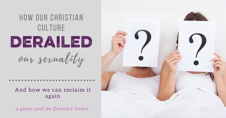 Has Christian Culture Derailed our Sexuality?
