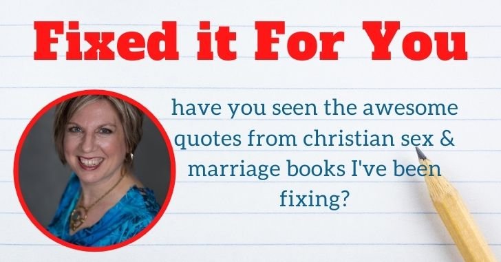 Fixing Terrible Quotes from Christian sex & marriage books