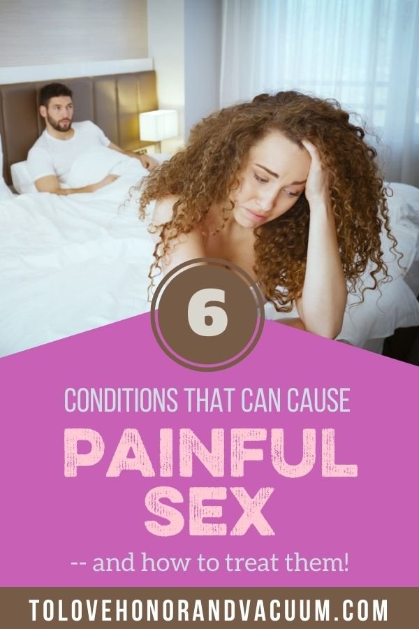 6 Main Conditions that Can Cause Painful Sex