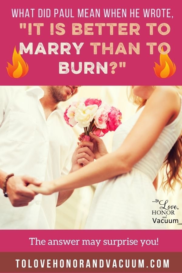 1 Corinthians 7:8-9: Meaning of It is Better to Marry than to Burn