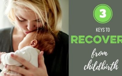 Preparation, Rest, and Community: 3 Keys to Childbirth Recovery