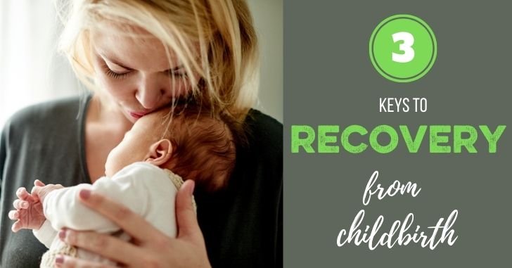 3 Keys to Recovery from Childbirth: Preparation, Rest, and Community