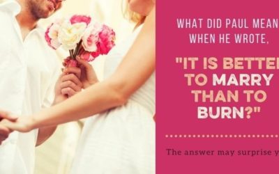 Is It “Better to Marry Than to Burn”?
