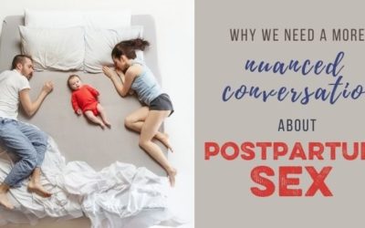 Why We Need a More Nuanced Conversation about Post-Partum Sex