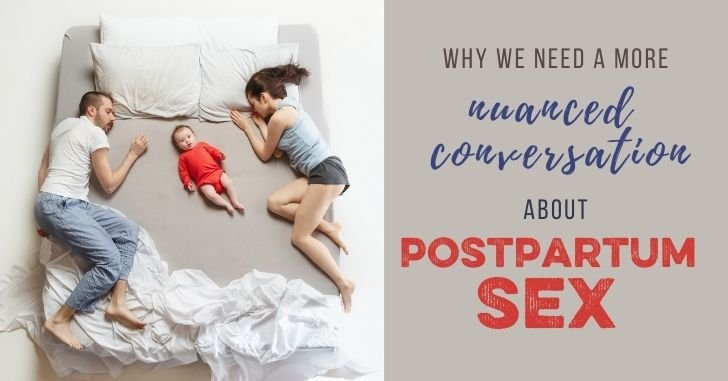 Nuanced Conversation Postpartum Sex
