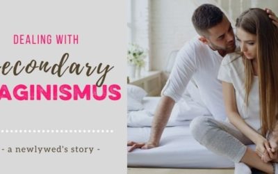 Dealing with Secondary Vaginismus: A Newlywed’s Story