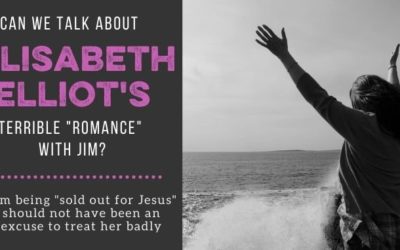 On Elisabeth Elliot’s Terrible Courtship–and Dating Men “Sold Out for Jesus”