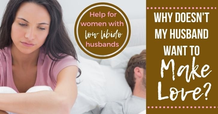 Why Doesn't My Husband Want to Make Love? 4 Reasons