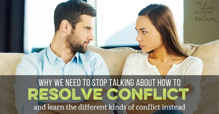 Stop Talking about Resolving Conflict in Marriage