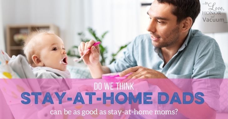 What Women Believe about Stay-At-Home Dads–Despite What the Church Teaches