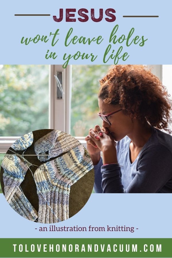 Jesus Doesn't Leave Holes in Your Life: An Illustration from Knitting Socks