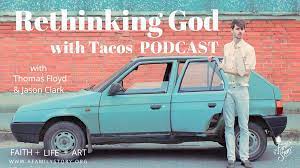 Rethinking God with Tacos
