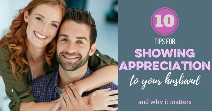 10 Tips for Showing Appreciation to Your Husband