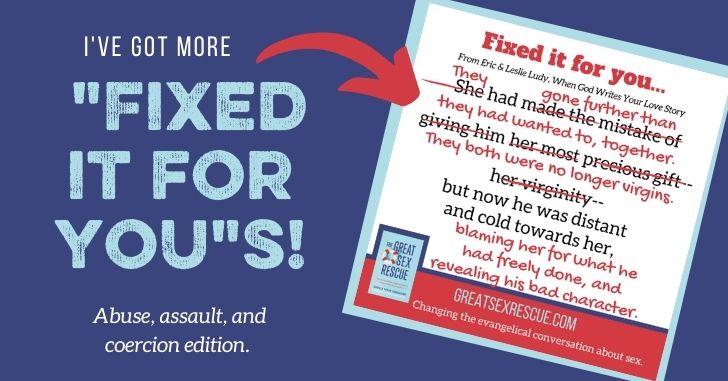 More Fixed It For Yous: Can Christian Resources Please Stop Enabling Abuse and Sexual Coercion?