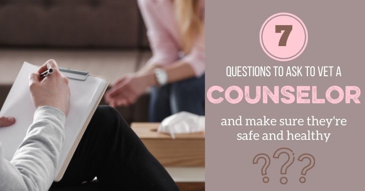 7 Questions to Vet a Counselor