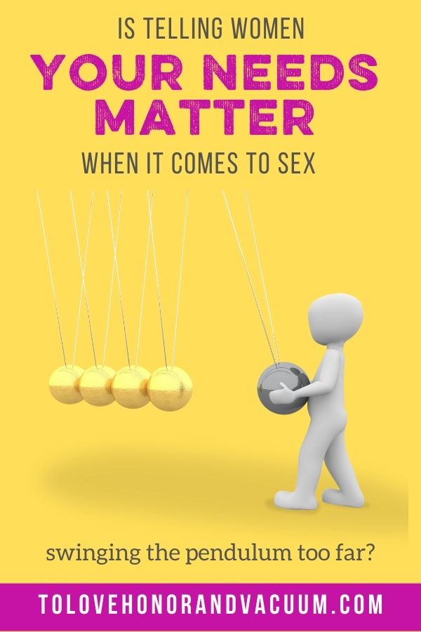 Pendulum Swing: Is telling women you matter during sex too much?