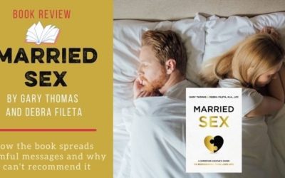 A Book Review of Married Sex By Gary Thomas and Debra Fileta