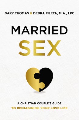 Married Sex by Gary Thomas and Debra Fileta