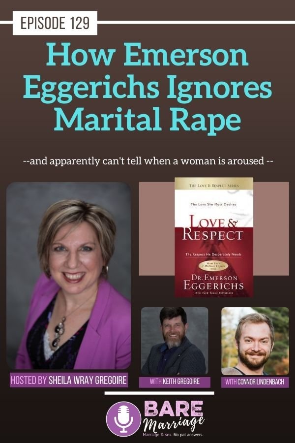 Podcast where Emerson Eggerichs of Love & Respect Ignores Marital Rape