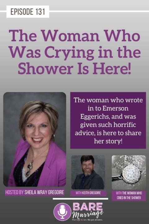 The Podcast With The Woman Who Was Crying In The Shower Before Sex Bare Marriage 4895