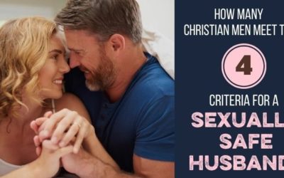 How Many Christian Men Are Sexually Safe Husbands?