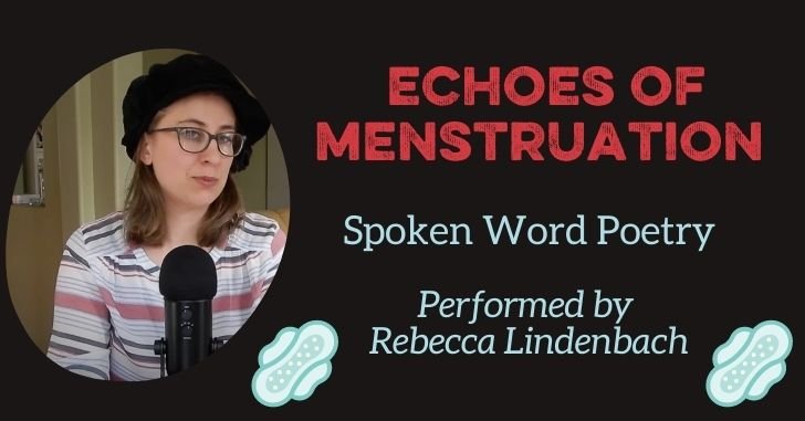 Echoes of Menstruation Spoken Word Poetry
