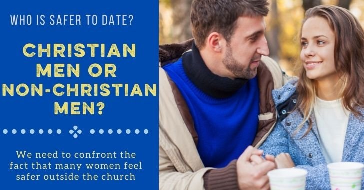 Is it Safer to Date Christian or NonChristian Men?